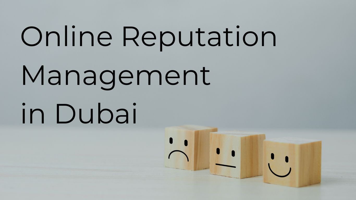 Online Reputation Management in Dubai: Protecting and Growing Your Brand Presence